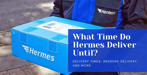 do hermes deliver on a saturday|hermes delivery time today.